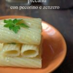 Pasta con zenzero e pecorino